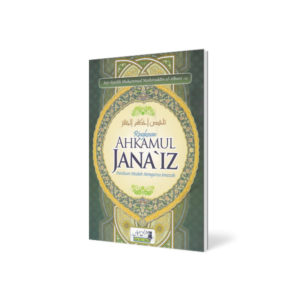 Ringkasan Ahkamul Janaiz, Panduan Mudah Mengurus Jenazah