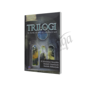 Trilogi Al Khilafah Al Islamiyah