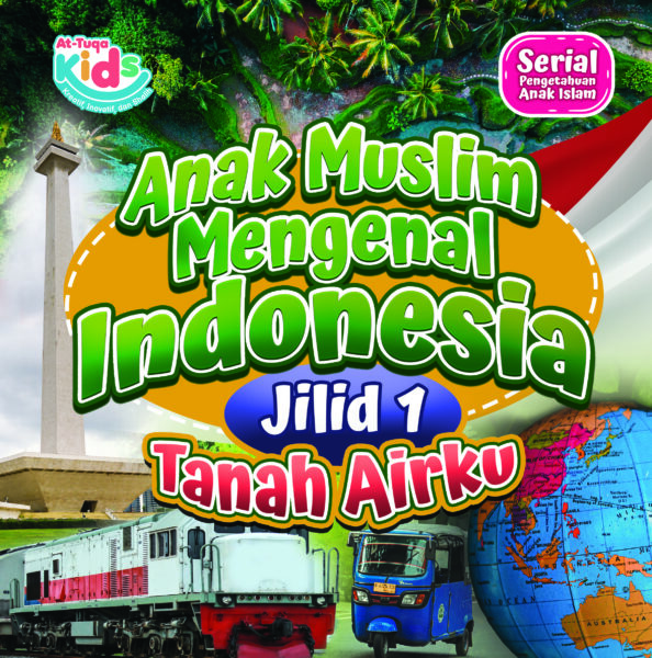 Anak Muslim Mengenal Indonesia (Ammi) Jilid 1