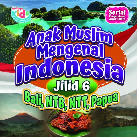 Anak Muslim Mengenal Indonesia (Ammi) Jilid 6